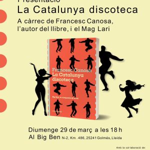 Presentació llibre La Catalunya discoteca. Big Ben, la conquesta de la nit